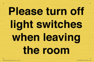 Please turn off light switches when leaving the room